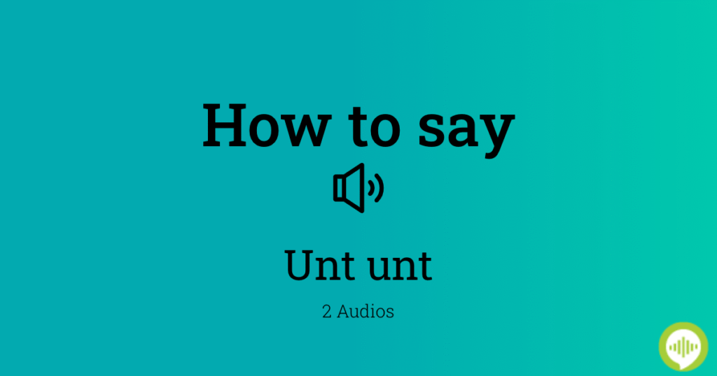 unt unt meaning